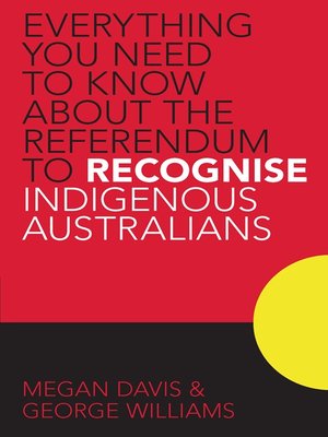 cover image of Everything you Need to Know About the Referendum to Recognise Indigenous Australians
